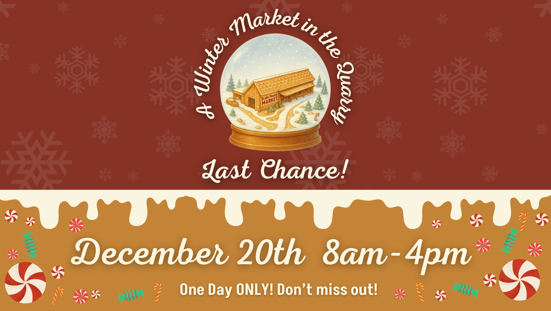 Last Chance Winter Market at the Quarry