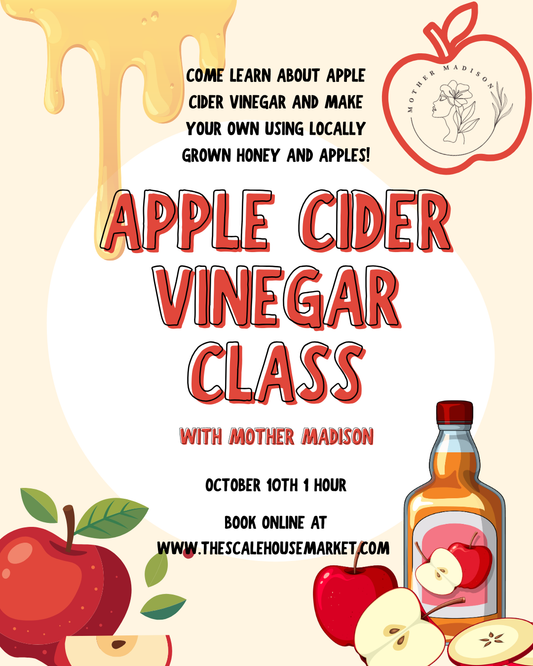 Apple Cider Vinegar Class Series: October 10th