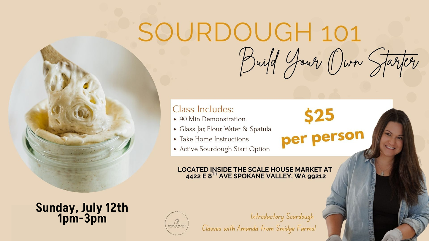 Sourdough 101: Class 1, July 12th 1pm
